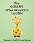 The Giraffe Who Wouldn't Laugh