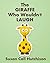 The Giraffe Who Wouldn't Laugh