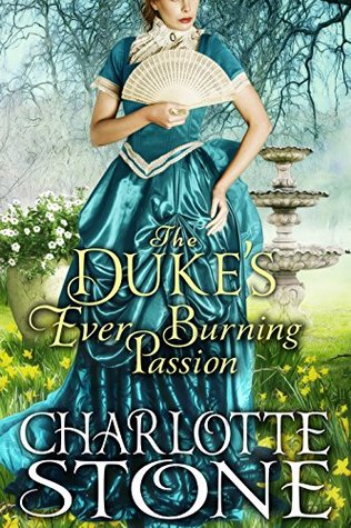 The Duke's Ever Burning Passion (Fire and Smoke #2)