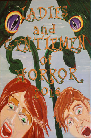 Ladies and Gentlemen of Horror 2016