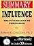 Summary: Influence: The Psychology of Persuasion (Collins Business Essentials) by Robert B. Cialdini PhD