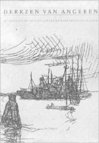 Antoon Derkzen van Angeren: De bezielende kracht achter de Rotterdamse grafiek, 1878-1961