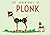 The Adventures of Plonk