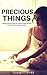 Precious Things