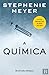 A Química by Stephenie Meyer