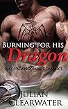 Burning for His Dragon by Julian Clearwater