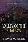 Valley of the Shadow by Stoney M. Setzer
