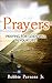 Prayers: Praying For Gods Will In Your Life (Gods Will, Power in Prayer, Christian, Believe)