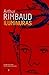 Iluminuras by Arthur Rimbaud Iluminuras by Arthur Rimbaud