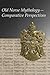Old Norse Mythology―Comparative Perspectives (Publications of the Milman Parry Collection of Oral Literature)