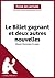 Le Billet gagnant et deux autres nouvelles de Mary Higgins Clark (Fiche de lecture): Analyse complète et résumé détaillé de l'oeuvre (French Edition)