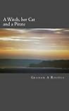 A Witch her Cat and a Pirate by Graham Rhodes A Witch her Cat and a Pirate by Graham Rhodes