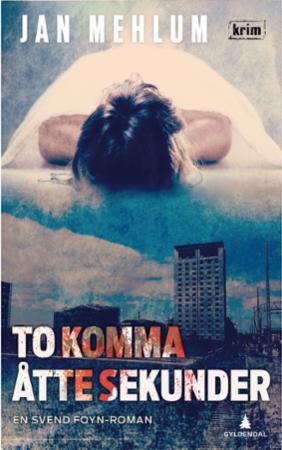 To komma åtte sekunder (Svend Foyn, #16)