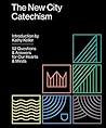 The New City Catechism by Timothy J. Keller