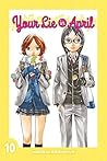 Your Lie in April Vol. 10 by Naoshi Arakawa