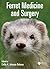 Ferret Medicine and Surgery