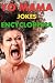 Yo Mama Jokes Encyclopedia:...