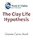 The Clay Life Hypothesis