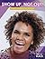 Show Up, Not Out! by Necie Black Show Up, Not Out! by Necie Black