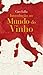 Introdução ao mundo do vinho (Portuguese Edition)
