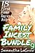 Family Incest Bundle 9 - 18 First Time Incest Tales