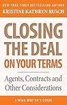 Closing the Deal...on Your Terms by Kristine Kathryn Rusch