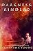 Darkness, Kindled