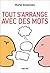 Tout s'arrange avec des mots by Marie Andersen