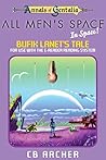All Men’s Space – In Space!: Bufik Lanet’s Tale