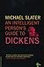 An Intelligent Person's Guide to Dickens
