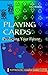Playing Cards: Predicting Your Future (Astrolog complete guides)