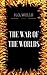 The War of the Worlds: By H. G. Wells: Illustrated