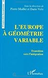 L'Europe à géométrie variable : transition vers l'intégration L'Europe à géométrie variable : transition vers l'intégration