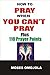 Healing Prayers: How To Pray When You Can’t Pray (Prosperity Prayer, Prayer for Protection, Prayer for the Dying, Success Tips)