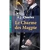 Le charme des magpie by K.J. Charles