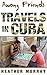 Among Friends: Travels in Cuba