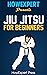 How To Jiu Jitsu For Beginners