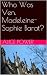 Who Was Ven. Madeleine-Sophie Barat? by Alice Power