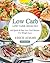 Low Carb: Low Carb, High Fat. 250 Quick & Easy Low Carb Recipes For Weight Loss (Low Carb Book Book 1)