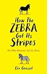 How the Zebra Got...