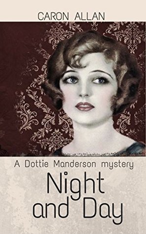 Night and Day (Dottie Manderson Mysteries #1)