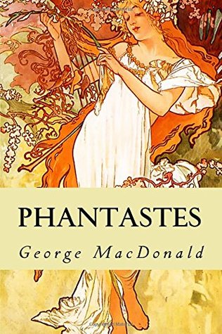Phantastes: A Faerie Romance for Men and Women