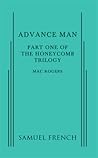 Advance Man: Part 1 of The Honeycomb Trilogy