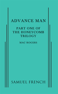 Advance Man: Part 1 of The Honeycomb Trilogy