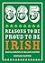 365 Reasons to be Proud to be Irish: An Entertaining Non-Fiction History of Traditions and Legends
