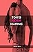 Tom's BDSM Marine ( BDSM - Gay Military Erotica - M/M dom - submission)