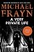 A Very Private Life by Michael Frayn