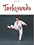 Taekwondo: Complete ITF Patterns