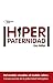Hiperpaternidad (Spanish Edition)