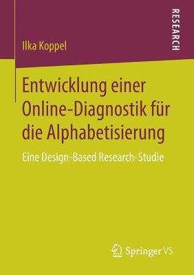 Entwicklung einer Online-Diagnostik für die Alphabetisierung: Eine Design-Based Research-Studie (German Edition)
